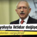 Kılıçdaroğlu: Sandık yoluyla iktidar değişecek