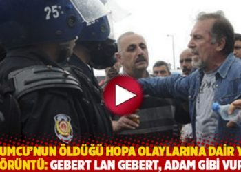 Lokumcu'nun &ouml;ld&uuml;ğ&uuml; Hopa olaylarına dair yeni g&ouml;r&uuml;nt&uuml;: Gebert lan gebert, adam gibi vur!