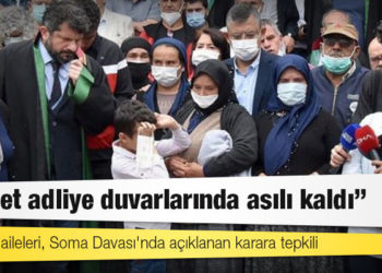 Madenci aileleri, Soma Davası'nda açıklanan karara tepkili: 'Adalet adliye duvarlarında asılı kaldı'