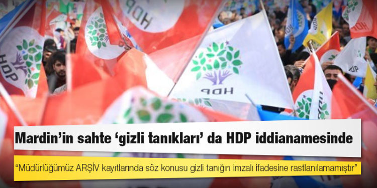Mardin’in sahte ‘gizli tanıkları’ da HDP iddianamesinde