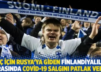 Ma&ccedil; i&ccedil;in Rusya'ya giden Finlandiyalılar arasında Covid-19 salgını patlak verdi