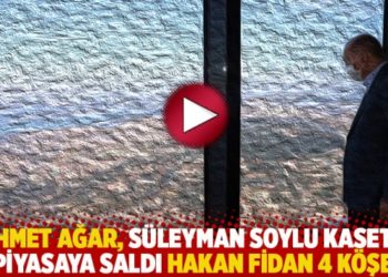 Mehmet Ağar, S&uuml;leyman Soylu kasetini piyasaya saldı Hakan Fidan 4 k&ouml;şe