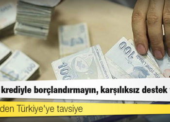 OECD'den Türkiye'ye tavsiye: Halka krediyle borçlandırmayın, karşılıksız destek verin
