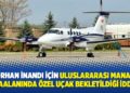 Orhan İnandı için Uluslararası Manas Havaalanında özel uçak bekletildiği iddiası