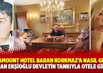 Paramount Hotel Sezgin Baran Korkmaz&rsquo;a nasıl ge&ccedil;ti: &lsquo;Cihan Ekşioğlu devletin tankıyla otele girdi&rsquo;