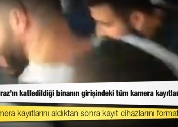 Polis, Poyraz’ın katledildiği binanın girişindeki tüm kamera kayıtlarını sildi