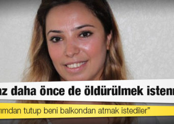 Poyraz daha önce de öldürülmek istenmişti