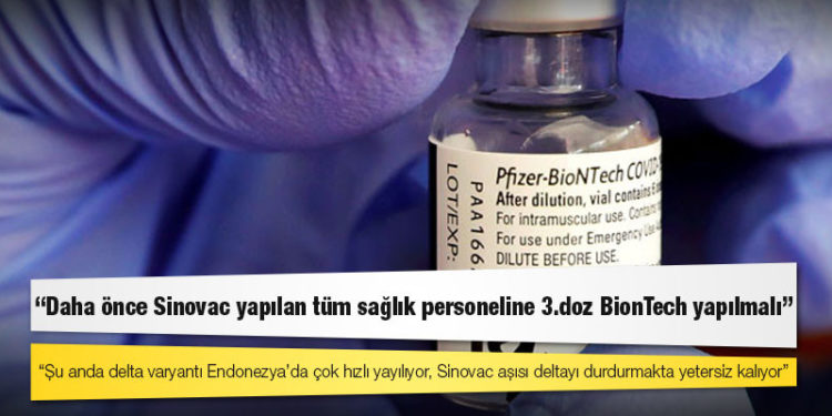 Prof. Dr. Derya Unutmaz: Acilen daha önce Sinovac yapılan tüm sağlık personeline 3.doz BionTech yapılmalı!