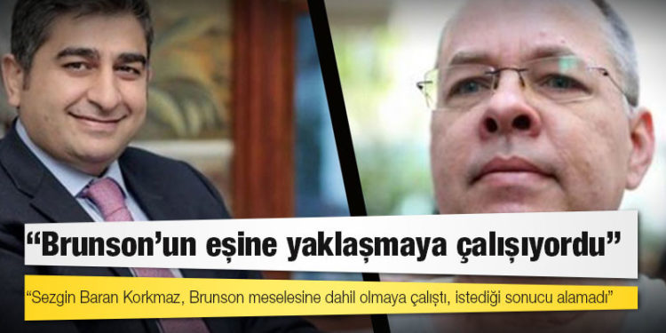 Rahip Andrew Brunson'ın avukatı: Sezgin Baran Korkmaz, Brunson meselesine dahil olmaya çalıştı, istediği sonucu alamadı