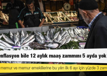 Resmi enflasyon bile 12 aylık maaş zammını 5 ayda yok etti!