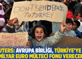 Reuters: AB, T&uuml;rkiye'ye 3,5 milyar Euro m&uuml;lteci fonu verecek