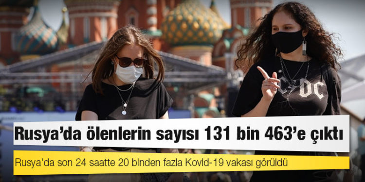Rusya'da Kovid-19 nedeniyle ölenlerin sayısı 131 bin 463'e yükseldi