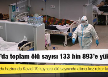 Rusya'da Kovid-19 nedeniyle ölenlerin sayısı 133 bin 893'e yükseldi