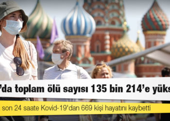 Rusya'da Kovid-19 nedeniyle ölenlerin sayısı 135 bin 214'e yükseldi