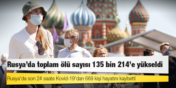 Rusya'da Kovid-19 nedeniyle ölenlerin sayısı 135 bin 214'e yükseldi