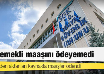 SGK emekli maaşını ödeyemedi