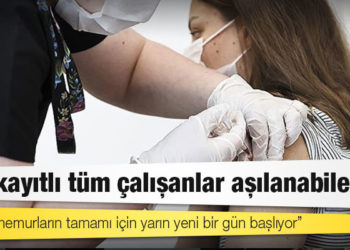 SGK kayıtlı tüm çalışanlar yarından itibaren aşılanabilecek
