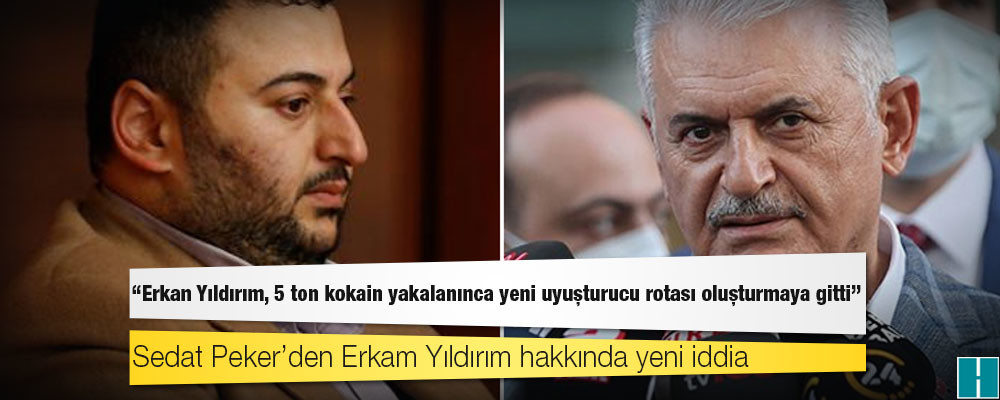 Sedat Peker: Erkan Yıldırım, 5 ton kokain yakalanınca yeni uyuşturucu rotası oluşturmaya gitti