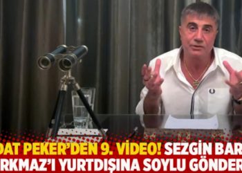 Sedat Peker'den 9. video! Sezgin Baran Korkmaz'ı S&uuml;leyman Soylu yurtdışına g&ouml;nderdi