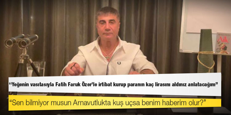Sedat Peker'den Bakan Soylu'ya: Yeğenin vasıtasıyla Fatih Faruk Özer'le irtibat kurup paranın kaç lirasını aldınız anlatacağım