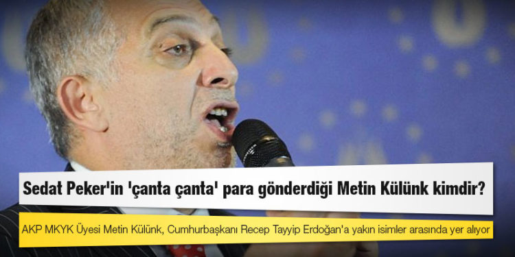 Sedat Peker'in 'çanta çanta' para gönderdiği Metin Külünk kimdir?