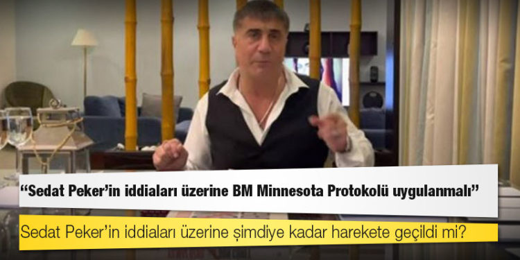 Sedat Peker’in iddiaları neden soruşturulmuyor?