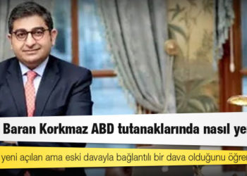Sezgin Baran Korkmaz ABD tutanaklarında nasıl yer aldı?