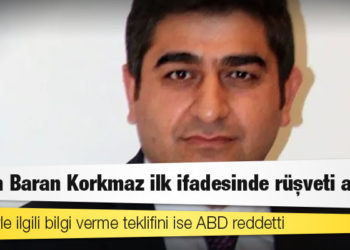 Sezgin Baran Korkmaz, ilk ifadesinde rüşvet ağını itiraf etti