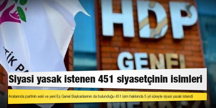 Siyasi yasak istenen 451 siyasetçinin isimleri