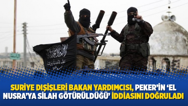 Suriye Dışişleri Bakan Yardımcısı, Peker’in ‘El Nusra’ya silah götürüldüğü’ iddiasını doğruladı