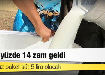 Süte yüzde 14 zam geldi