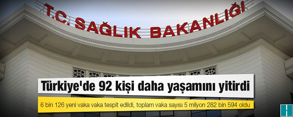 Türkiye'de koronavirüs nedeniyle 92 kişi daha yaşamını yitirdi: 6 bin 126 yeni vaka vaka tespit edildi, toplam vaka sayısı 5 milyon 282 bin 594 oldu 