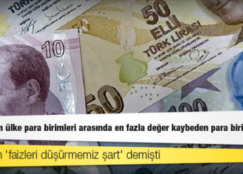 TL, gelişen ülke para birimleri arasında en fazla değer kaybeden para birimi oldu