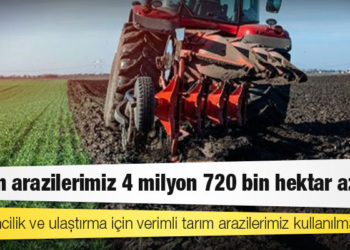 TZOB: Tarım arazilerimiz 4 milyon 720 bin hektar azaldı