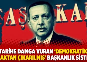 Tarihe damga vuran &lsquo;demokratik olmaktan &ccedil;ıkarılmış&rsquo; başkanlık sistemi!