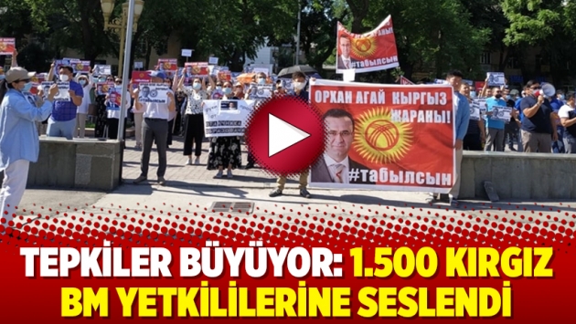 Tepkiler büyüyor: 1.500 Kırgız BM yetkililerine seslendi