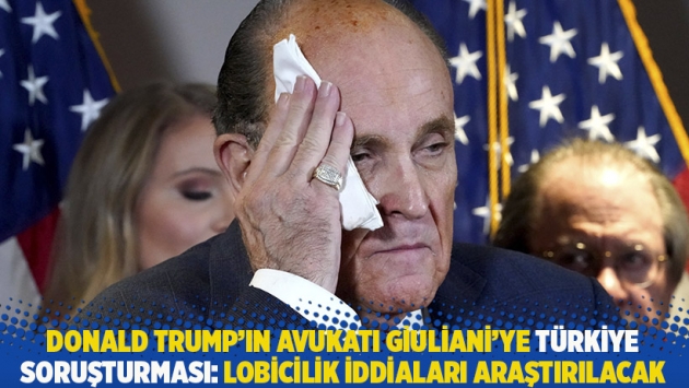 Trump’ın avukatı Giuliani’ye Türkiye soruşturması: Lobicilik iddiaları araştırılacak