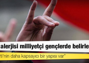 Türkiye'de milliyetçi gençlerin tercihleri