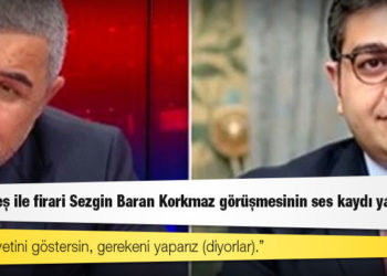 Veyis Ateş ile firari Sezgin Baran Korkmaz görüşmesinin ses kaydı yayınlandı