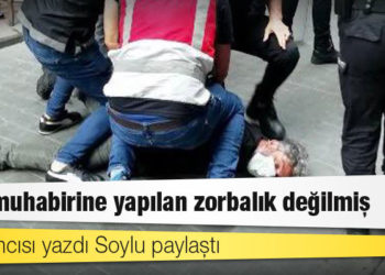 Yardımcısı yazdı Soylu paylaştı: AFP muhabirine yapılan zorbalık değilmiş