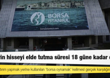 Yerlilerin hisseyi elde tutma süresi 18 güne kadar düştü