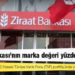 Ziraat Bankası'nın marka değeri yüzde 41 düştü