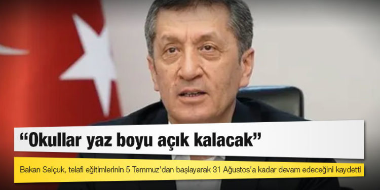 Ziya Selçuk: Okullar yaz boyu açık kalacak