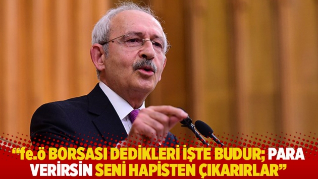 "fe.ö borsası dedikleri işte budur; para verirsin seni hapisten çıkarırlar"