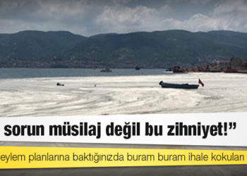 Çevre Mühendisleri Odası Genel Başkanı: Müsilaj eylem planlarına baktığınızda buram buram ihale kokuları geliyor