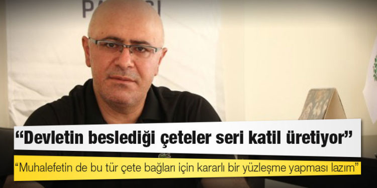 Özsoy: Devletin beslediği çeteler seri katil üretiyor