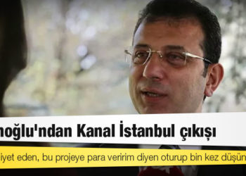 İmamoğlu'ndan Kanal İstanbul çıkışı: Bu işe niyet eden, bu projeye para veririm diyen oturup bin kez düşünsün