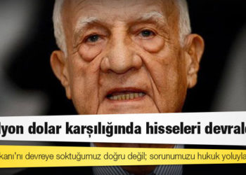 İnan Kıraç: İçişleri Bakanı’nı devreye soktuğumuz doğru değil; sorunumuzu hukuk yoluyla çözdük ve 6 milyon dolar karşılığında hisseleri devraldık