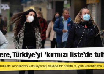 İngiltere, Türkiye'yi 'kırmızı liste'de tuttu