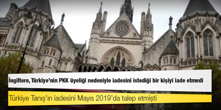 İngiltere, Türkiye’nin PKK üyeliği ve çifte cinayet nedeniyle iadesini istediği bir kişiyi, adil yargılanmayacağı nedeniyle iade etmedi